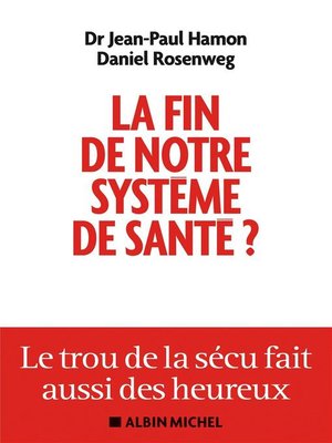 cover image of La Fin de notre système de santé ?